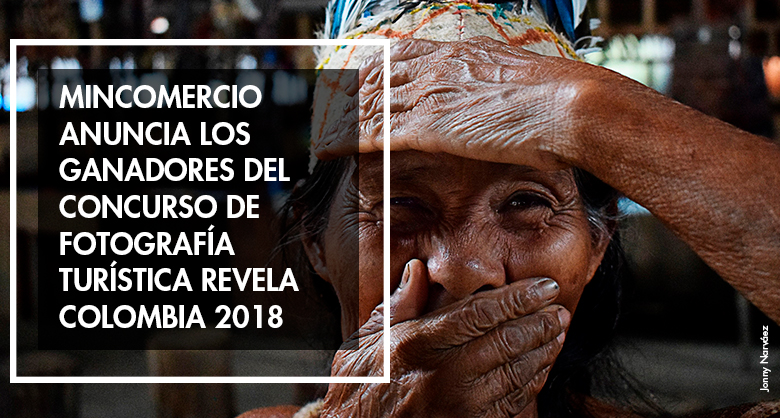 MinComercio anuncia los ganadores de concurso de fotografía turística Revela Colombia 2018