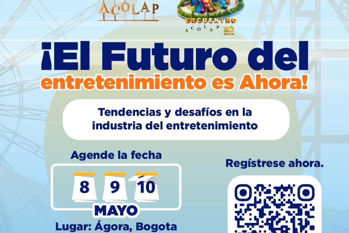 Del 8 al 10 de mayo, Bogotá será el epicentro del entretenimiento en Latinoamérica llegan el XV Encuentro ACOLAP & IX LAAE 2025